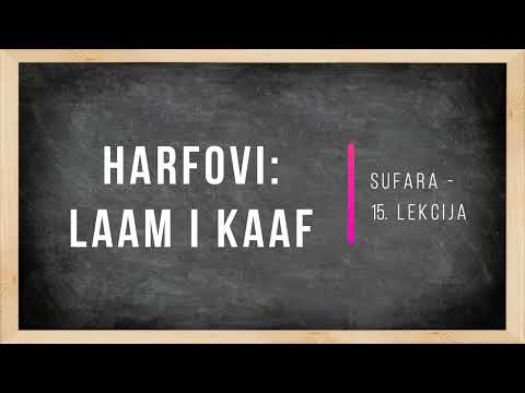 Sufara - 15. Lekcija (Harfovi Laam i Kaaf)