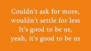 Bucky Covington- It's Good To Be Us (Lyrics)