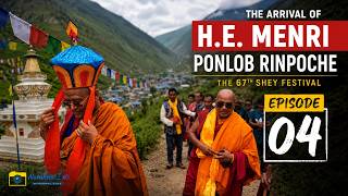Episode 04: The Arrival Of H.E. Menri Ponlob Rinpoche | The 67th Shey Festival Dolpo Vlog@namkhaepic