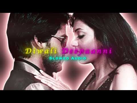 Diwali Deepaanni ( Slowed+Reverb ) | Dhada Movie |