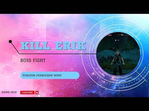 Horizon Forbidden West Boss Fight - How to Beat Erik [Sep 2022]
