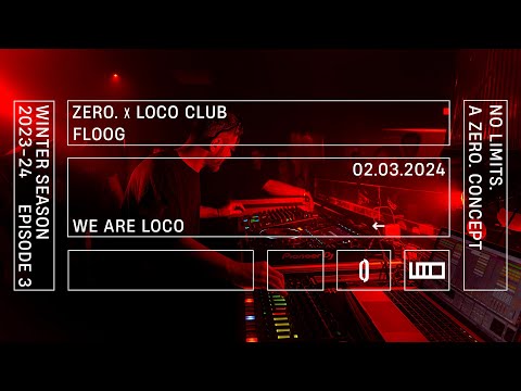 FLOOG Live Act | ZERO. x LOCO club