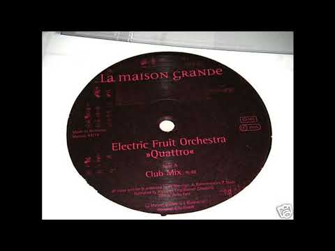 Electric Fruit Orchestra - Quattro (Club Mix) 1997