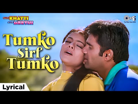Tumko Sirf Tumko (Lyrical) — watch video