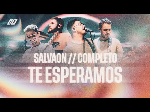 Te Esperamos | Completo (Ao Vivo) - Salvaon Oficial