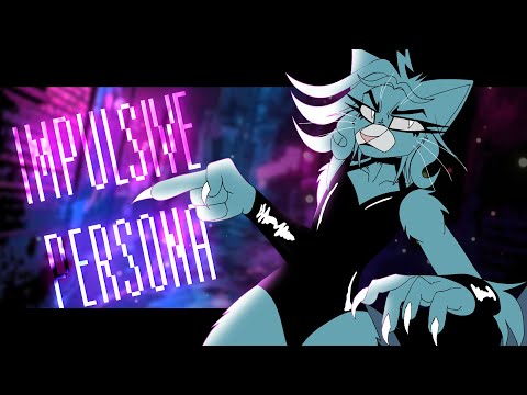IMPULSIVE PERSONA // original animation meme