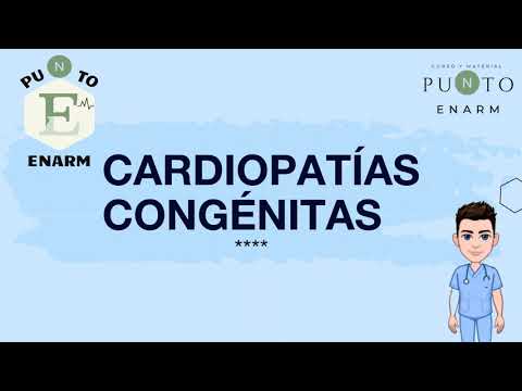 36/100 CARDIOPATIAS CONGÉNITAS GENERALIDADES/ CARDIOPATIAS ACIANOGENAS. ENARM