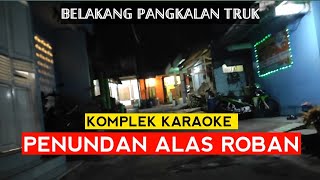 Download lagu ❗𝗔𝗟𝗔𝗦 𝗥𝗢𝗕𝗔𝗡 |Jalan-jalan di komplek karaoke Penundan Alas Roban kabupaten Batang mp3