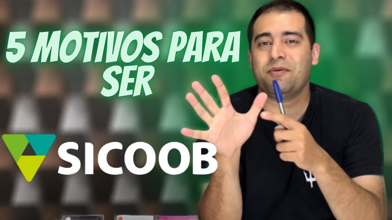 5 MOTIVOS para você SER um COOPERADO e ter uma conta no Sicoob