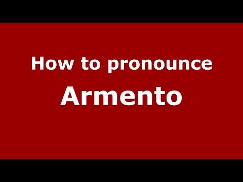 How to pronounce Armento