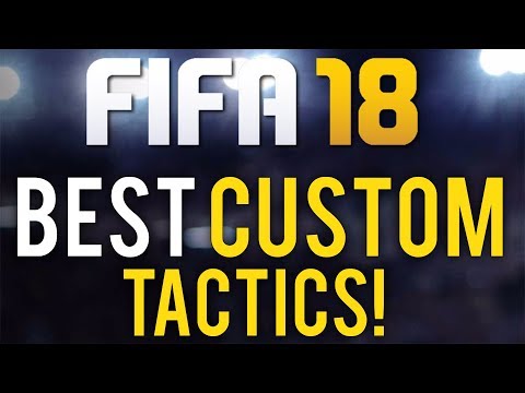Fifa 18 - The Best Custom Tactics For Fifa 18! (Best Custom Tactics For Fut Champs - Fifa 18)