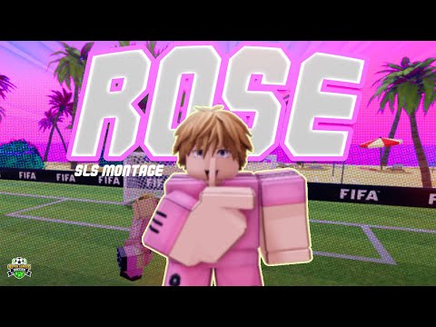 ROSE 🌹 - Super League Soccer Montage (ft. @VVVIsColdAsf )