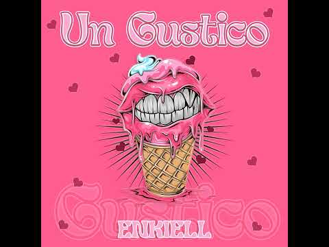 Enkiell - Un Gustico 👄