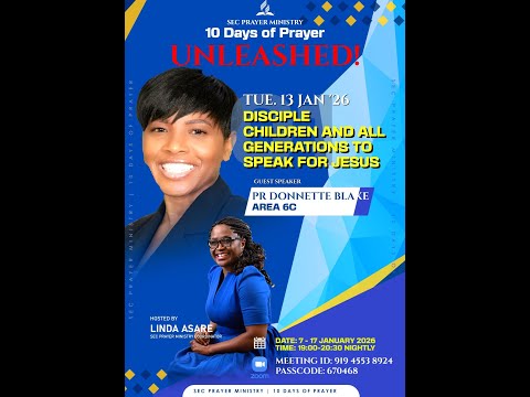 10 Days of Prayer: Unleashed! Day 7: Disciple All Generations to Speak For Jesus - Ps Donnette Blake