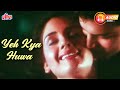 Yeh Kya Huwa Kumar Sanu Romantic Hits Alisha Chinai Bijay Anand Kartika Rane Yash