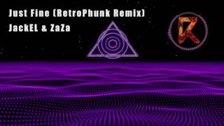 JackEL & ZaZa - Just Fine (RetroPhunk Remix)