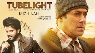 Kuch Nahi | Tubelight | Salman Khan | Pritam | Javed Ali | EID 2017