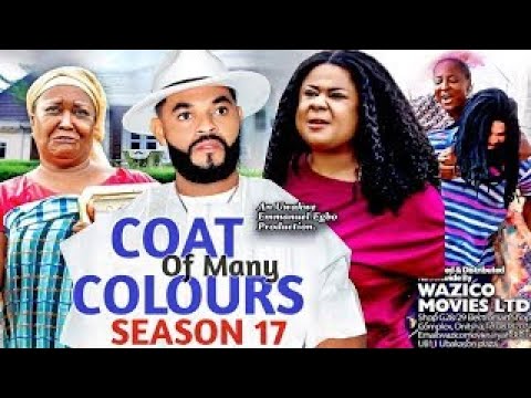 MY COAT OF MANY COLOURS SEASON 17&18 - UJU OKOLI/FLASH BOY 2021 LATEST NIGERIAN MOVIE