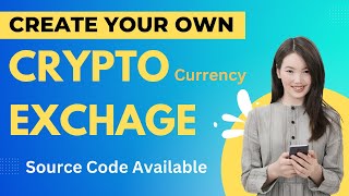 How To Create Your Own Crypto Currency Exchange |Launch a cryptocurrency exchange with Source Code