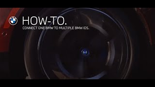 BMW How-to Connect One BMW to Multiple BMW IDs