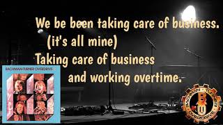 Takin&#39; Care of Business (Lyrics) - Bachman–Turner Overdrive (BTO) | Correct Lyrics