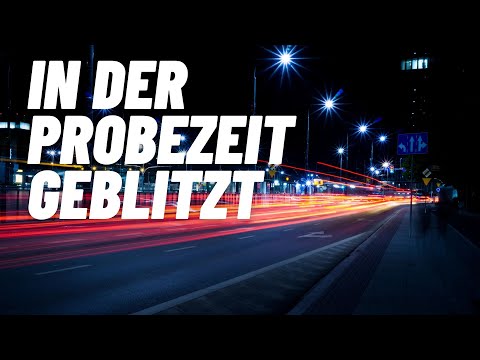 In der Probezeit geblitzt - Die drei wichtigsten Verteidigungsmaßnahmen