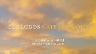 Los Lobos - Gates of Gold EPK