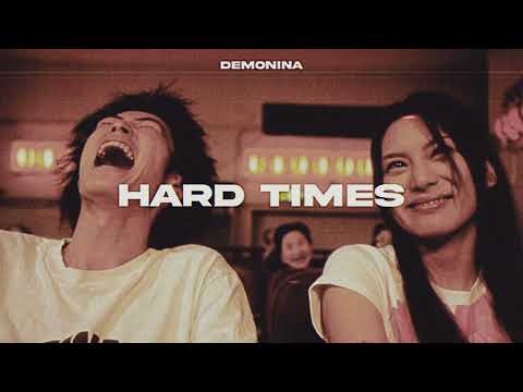 hard times (sped up)