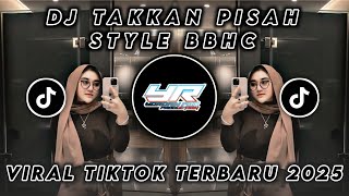Download lagu DJ TAKKAN PISAH BBHC • VIRAL TIKTOK TERBARU 2025 ( Yordan Remix Scr ) mp3