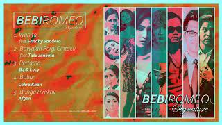 Download lagu Bebi Romeo Signature - Album Kompilasi Vol-1 mp3