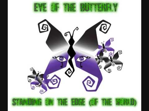 Eye Of The Butterfly - Standing On The Edge Of The World