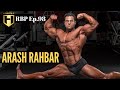 RACING CARS or BODYBUILDING | Arash Rahbar | Fouad Abiad's Real Bodybuilding Podcast Ep.98
