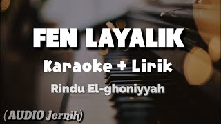 Download lagu [KARAOKE LIRIK] Fen Layalik Versi Rindu El-Ghoniyyah (Cover) mp3