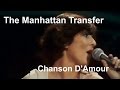 The Manhattan Transfer - Chanson D'Amour [Restored]