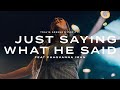 Just Saying What He Said (feat. Chaquanna Rhett) (Official Video)