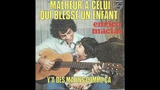 Enrico Macias - Malheur à celui qui blesse un enfant (Lyrics)
