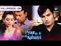 Pyaar Kii Ye Ek Kahaani Piya Ka Tattoo Hua Gaayab FULL EPISODE 205