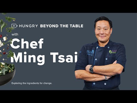 HUNGRY'S Beyond the Table – Episode 1: Chef Ming Tsai