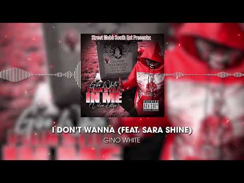 Gino White - I Don't Wanna (feat. Sara Shine) [Prod. By @Kenpbeats]