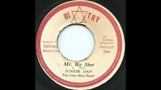 Junior Dan - Mr. Big Shot ++ Dub