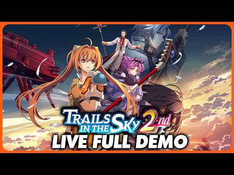 Trails in the Sky 2nd Chapter - FULL DEMO LIVE Playthrough ( Trails in the Sky SC Remake )