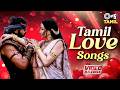 Valentines Day Special Tamil Love Songs Tamil Hit Songs Tamil Melody Songs Jukebox