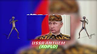 Download lagu USSR ANTHEM KOPLO mp3 Download lagu USSR ANTHEM KOPLO mp3