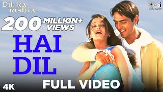 Hai Dil Full Video - Dil Ka Rishta | Arjun Rampal & Aishwarya Rai | Alka Yagnik & Kumar Sanu