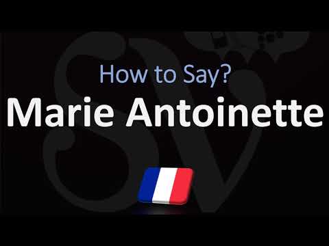 How to Pronounce Marie Antoinette? (CORRECTLY) French & English Pronunciation