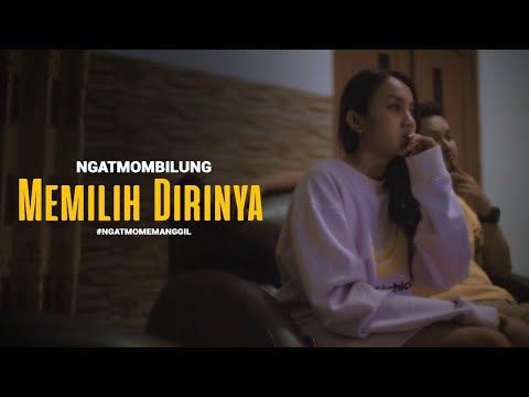 Ngatmombilung - Memilih Dirinya (Official Music Video)