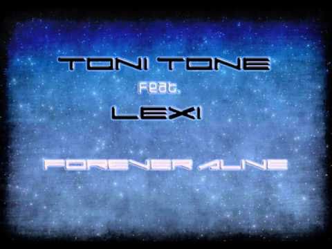 Toni Tone feat. Lexi - Forever alive (Original version) www.tonitonemusic.com