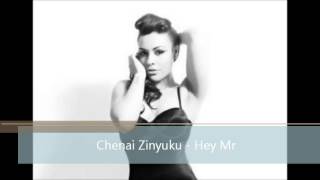 Chenai Zinyuku - Hey Mr (New 2013 Song)