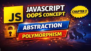 JavaScript OOPs in Hindi | Abstraction & Polymorphism Explained | Chapter 2