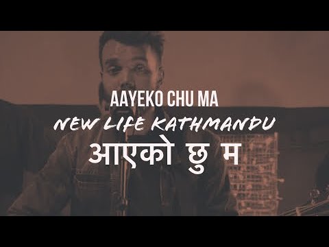 Aayeko Chu Ma [ आएको छु म ] | LIVE | New Life Kathmandu